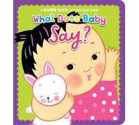 What Does Baby Say?: A Karen Katz Lift-the-flap Book