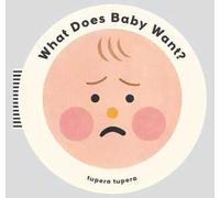 What does baby want? Ediz. a colori