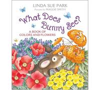 What Does Bunny See?: A Book of Colors and Flowers