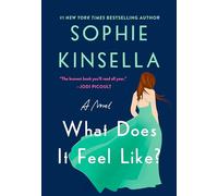 Sophie Kinsella What Does It Feel Like? (Copertina rigida)