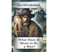 What Does It Mean to Be a Man?