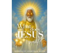 What Does Jesus Want?