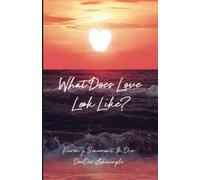 What Does Love Look Like?: Learning About Love Through Precept and Example - NUO