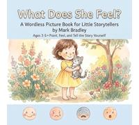 What Does She Feel?: A Wordless Picture Book for Little Storytellers
