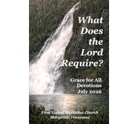 What Does The Lord Require?: Grace for All Devotions July 2026