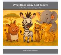 What Does Ziggy Feel Today?: A Story About Faces, Feelings, and You
