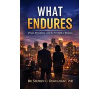 What Endures: Power, Perception, and the Strength to Remain