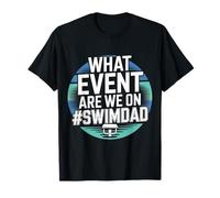 What Event Are We On #SwimDad Padre Solidale - Maglietta