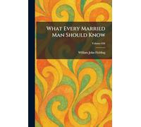 What Every Married Man Should Know