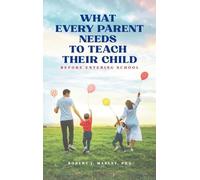 What Every Parent Needs to Teach Their Child Before Entering School