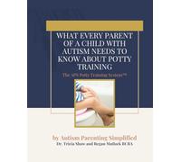 What Every Parent of a Child with Autism Needs to Know About Potty Training