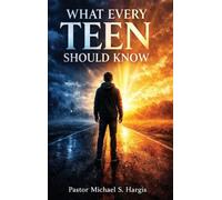 What Every Teen Should Know
