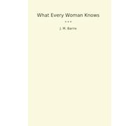 What Every Woman Knows