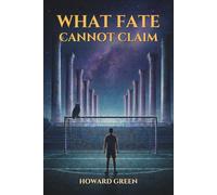 WHAT FATE CANNOT CLAIM: A Novel of Stoicism and the Strength Within