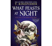 LIbri UK/US T. Kingfisher - Sworn Soldier - What Feasts At Night