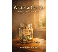 What Five Can Do: The Go Fund Them Story