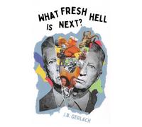 What Fresh Hell Is Next?