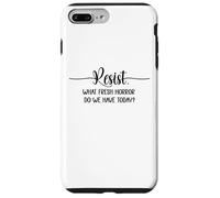 What Fresh Horror Do We Have Today Resist Fascism Protest Custodia per iPhone 7 Plus/8 Plus