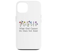 What God Cannot Do Does Not Exist Sign Christian God Quote Custodia per iPhone 13