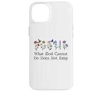 What God Cannot Do Does Not Exist Sign Christian God Quote Custodia per iPhone 14 Plus