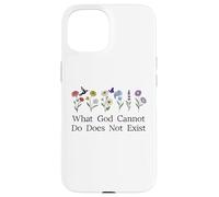 What God Cannot Do Does Not Exist Sign Christian God Quote Custodia per iPhone 15