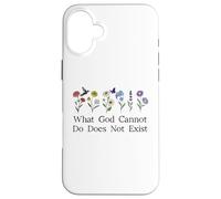 What God Cannot Do Does Not Exist Sign Christian God Quote Custodia per iPhone 16 Plus