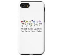 What God Cannot Do Does Not Exist Sign Christian God Quote Custodia per iPhone SE (2020) / 7/8
