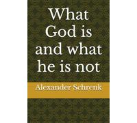 What God is and what he is not