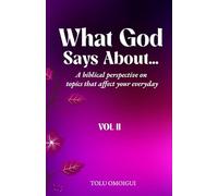 What God Says About...: A Biblical perspective on topics that affect your everyday.