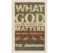What God Says About Me Matters: Not What People Say