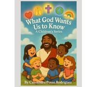What God Wants Us to Know - A Children’s Series