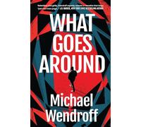 Michael Wendroff What Goes Around (Copertina rigida)