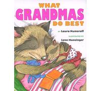 What Grandmas Do Best: What Grandmas Do Best