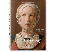 Libri Rainer Hagen / Rose-Marie Hagen - What Great Paintings Say. 100 Masterpiec