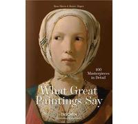 What great paintings say. Masterpieces in Detail. Ediz. inglese