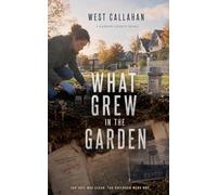 What Grew in the Garden: 8