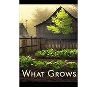 What Grows