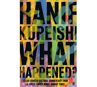 What Happened? by Kureishi, Hanif