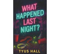 What Happened Last Night?