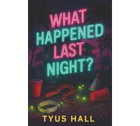 What Happened Last Night?