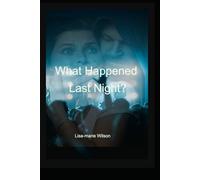 What Happened Last Night