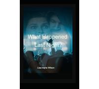 What Happened Last Night