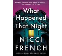 What Happened That Night: A Novel - A Suspenseful Locked-Room Thriller of Reunion, Murder, and Secrets That Won't Stay Buried