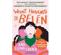 What Happened to Belén: The Unjust Imprisonment That Sparked a Women's Rights Movement