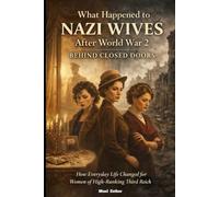 WHAT HAPPENED TO NAZI WIVES AFTER WORLD WAR 2 BEHIND CLOSED DOORS: 3