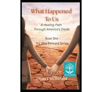 What happened to Us: A Healing Path Through America's Divide
