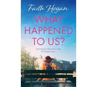 Faith Hogan What Happened to Us? (Tascabile)