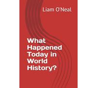 What Happened Today in World History?