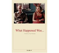What Happened Was...