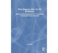 What Happens After the PD Workshop?: Research-Based Approaches to Professional Development Implementation
